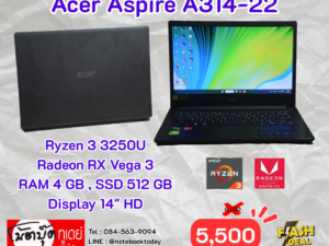 Acer Aspire A314-22 Ryzen 3 3250U SSD512G จอ14นิ้วFHD